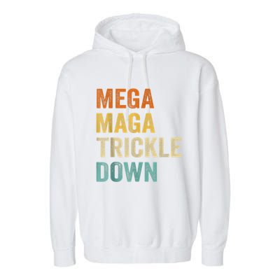 Funny Biden Quotes Mega MAGA Trickle Down Garment-Dyed Fleece Hoodie