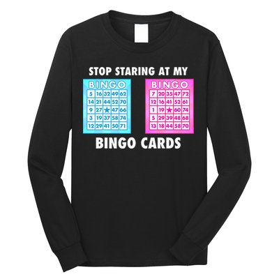 Funny Bingo Queen Stop Staring At My Bingo Cards Long Sleeve Shirt
