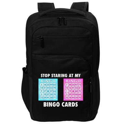 Funny Bingo Queen Stop Staring At My Bingo Cards Impact Tech Backpack