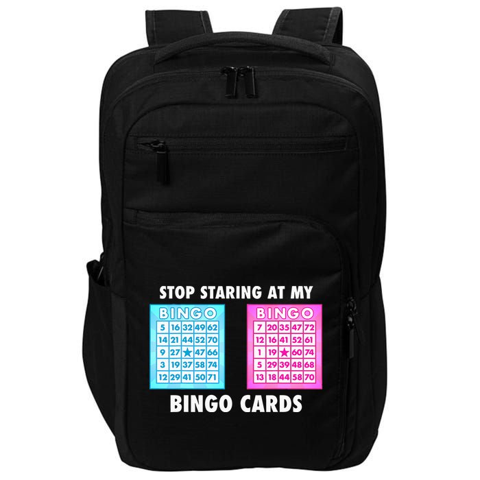 Funny Bingo Queen Stop Staring At My Bingo Cards Impact Tech Backpack
