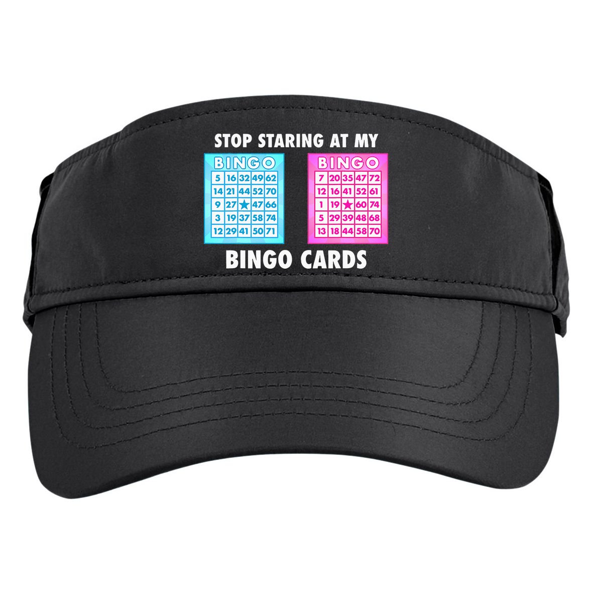 Funny Bingo Queen Stop Staring At My Bingo Cards Adult Drive Performance Visor