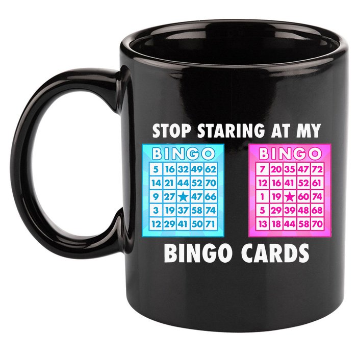 Funny Bingo Queen Stop Staring At My Bingo Cards 11oz C Handle Ceramic Mug