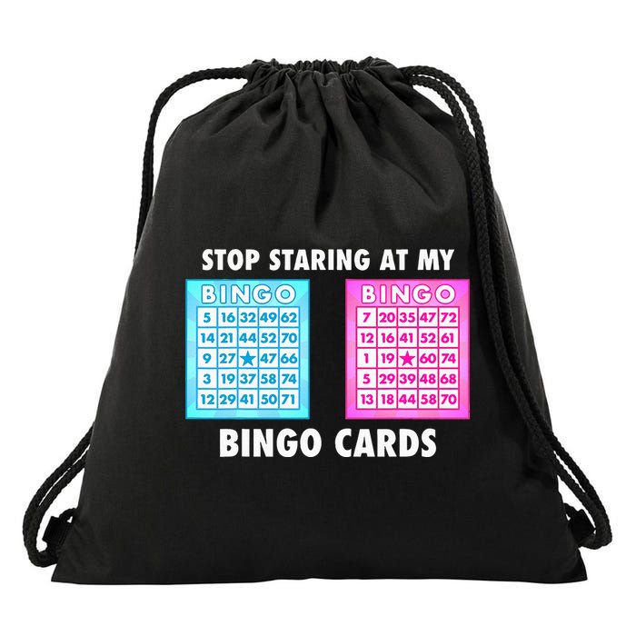 Funny Bingo Queen Stop Staring At My Bingo Cards Drawstring Bag