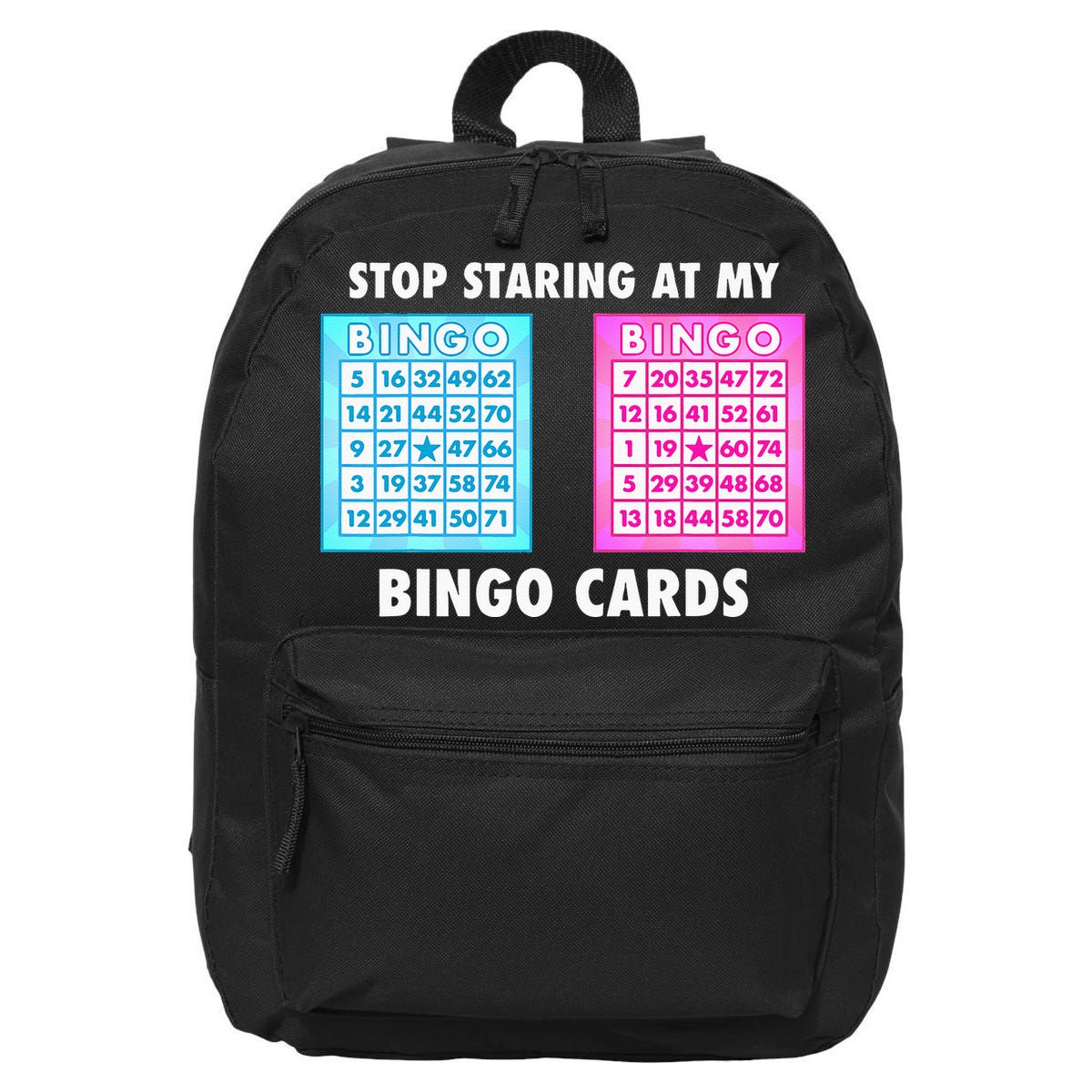 Funny Bingo Queen Stop Staring At My Bingo Cards 16 in Basic Backpack