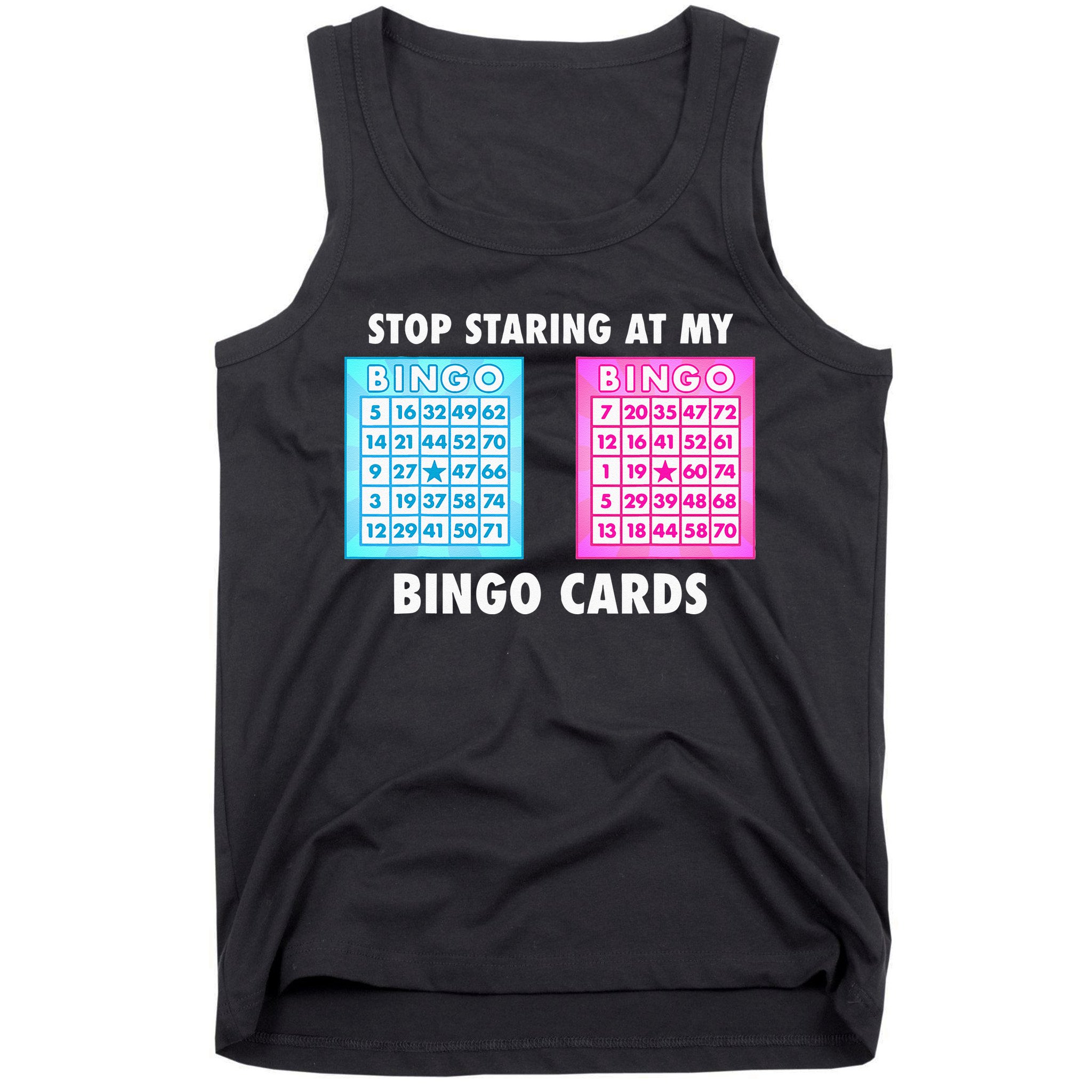 Funny Bingo Queen Stop Staring At My Bingo Cards Tank Top