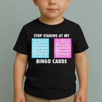 Funny Bingo Queen Stop Staring At My Bingo Cards Toddler T-Shirt