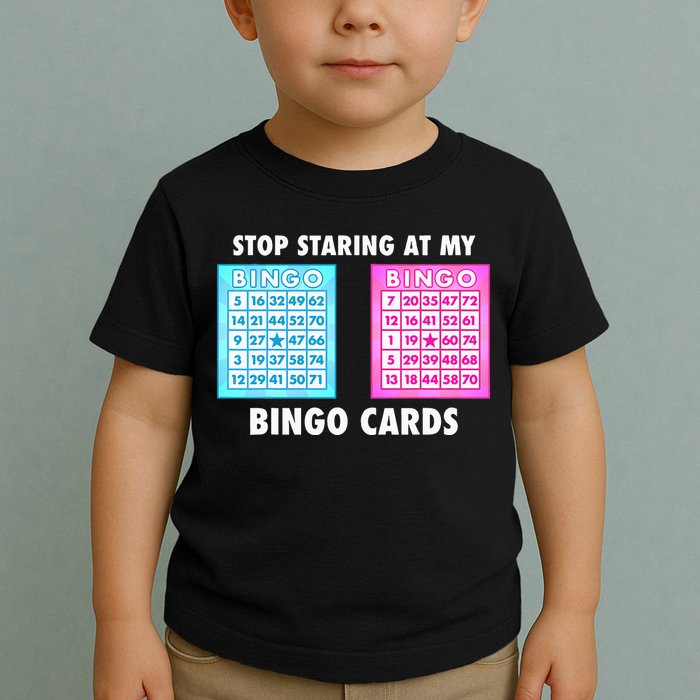 Funny Bingo Queen Stop Staring At My Bingo Cards Toddler T-Shirt