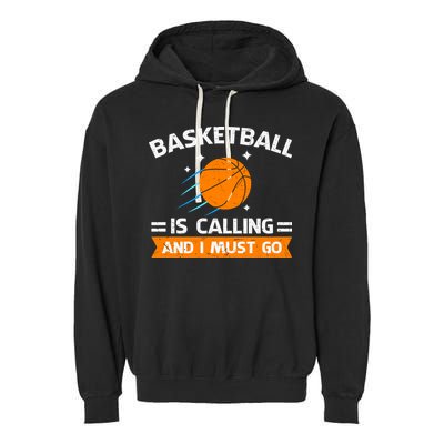Funny Basketball Quote Funny Sports Funny Basketball Lover Garment-Dyed Fleece Hoodie