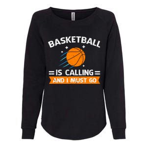 Funny Basketball Quote Funny Sports Funny Basketball Lover Womens California Wash Sweatshirt