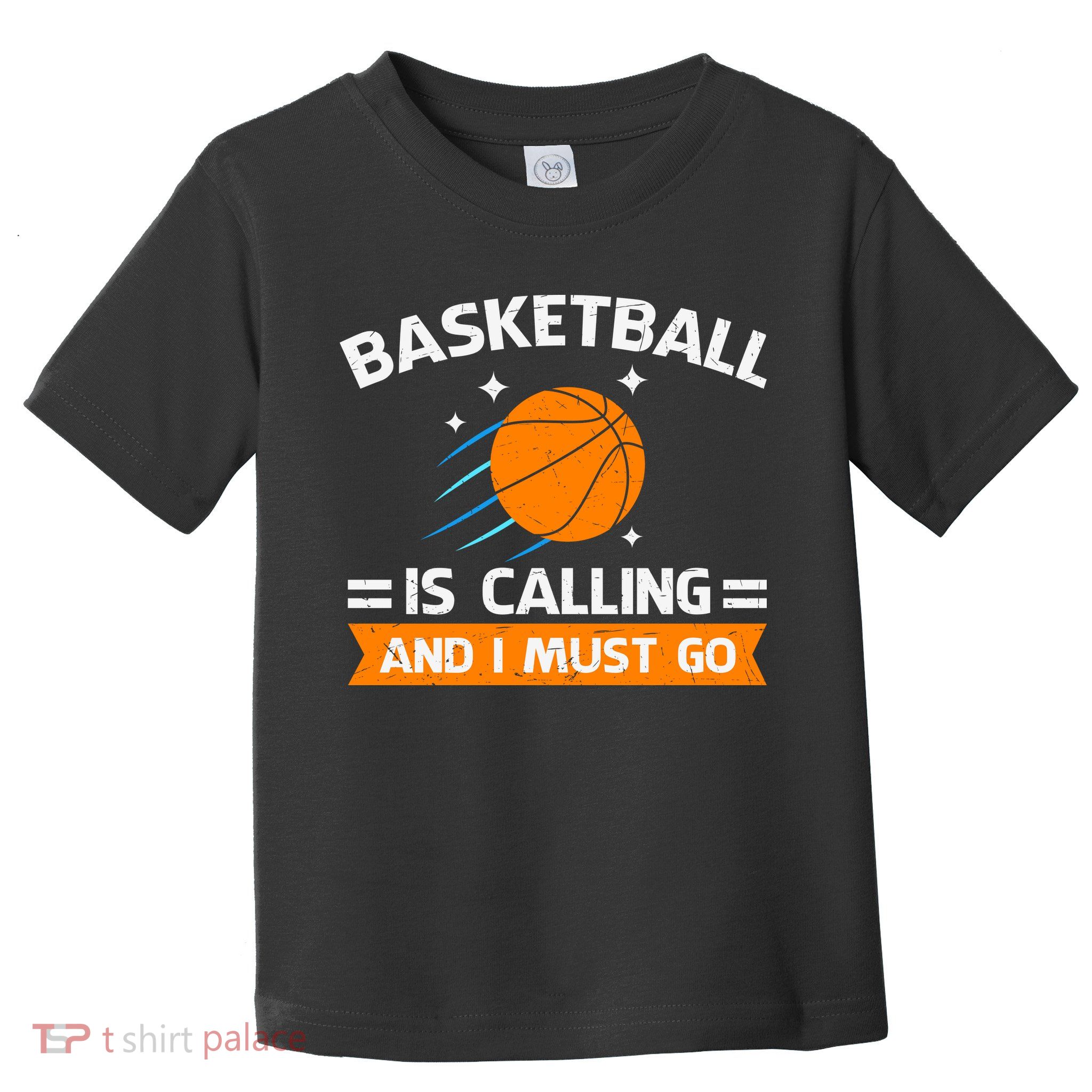 Funny Basketball Quote Funny Sports Funny Basketball Lover Toddler T-Shirt