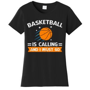 Funny Basketball Quote Funny Sports Funny Basketball Lover Women's T-Shirt