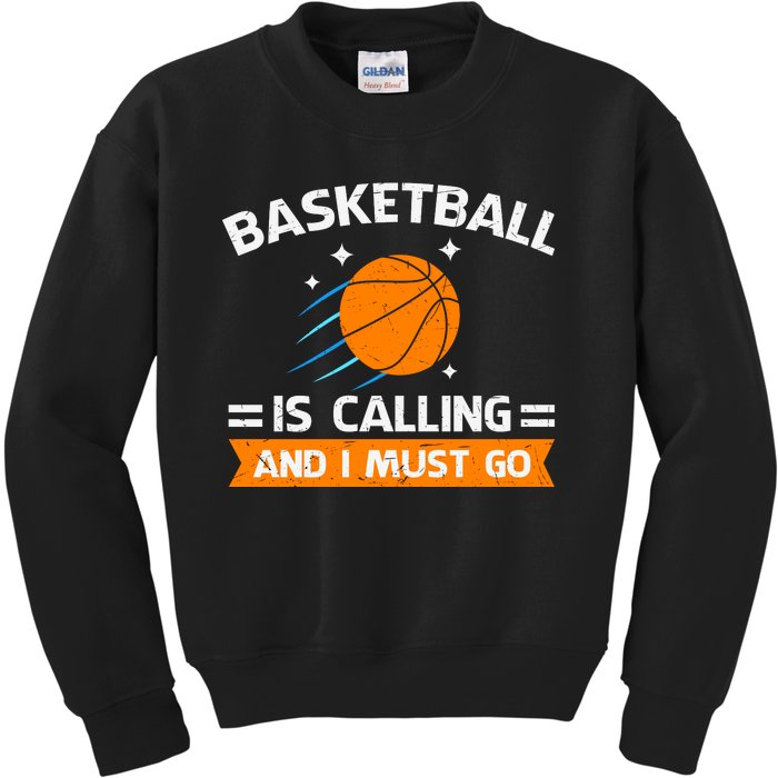 Funny Basketball Quote Funny Sports Funny Basketball Lover Kids Sweatshirt