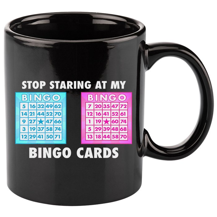 Funny Bingo Queen Stop Staring At My Bingo Cards 11oz C Handle Ceramic Mug