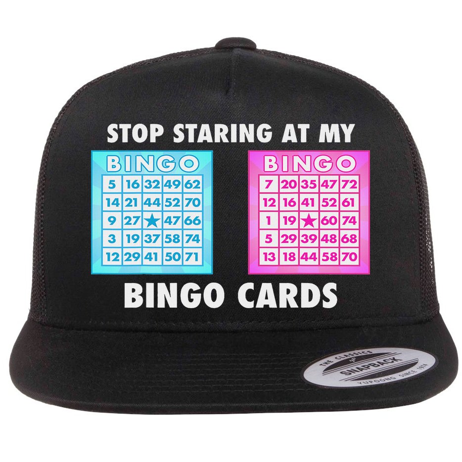 Funny Bingo Queen Stop Staring At My Bingo Cards Flat Bill Trucker Hat