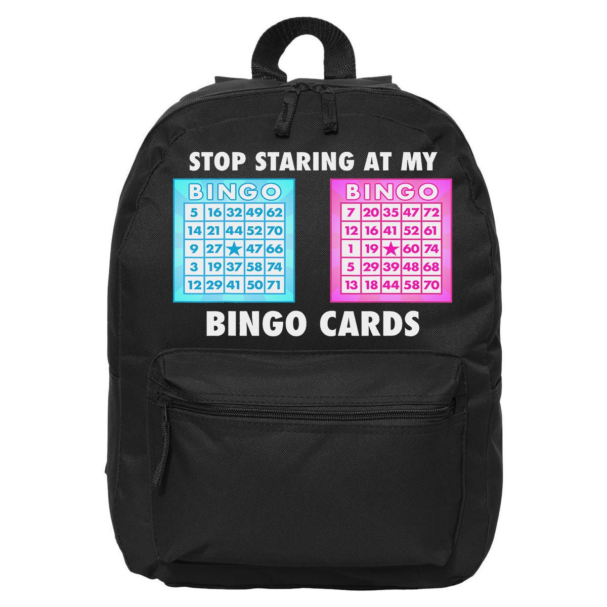 Funny Bingo Queen Stop Staring At My Bingo Cards 16 in Basic Backpack