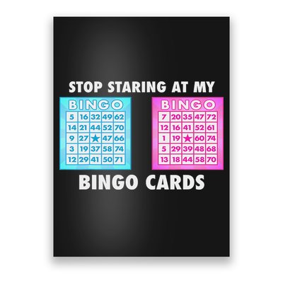 Funny Bingo Queen Stop Staring At My Bingo Cards Poster