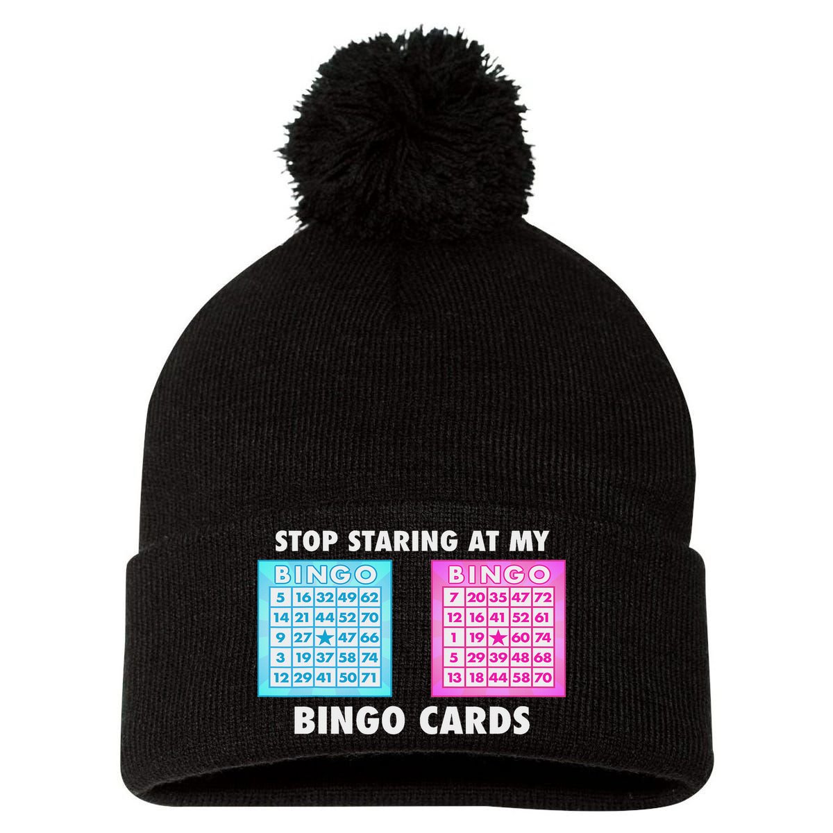 Funny Bingo Queen Stop Staring At My Bingo Cards Pom Pom 12in Knit Beanie