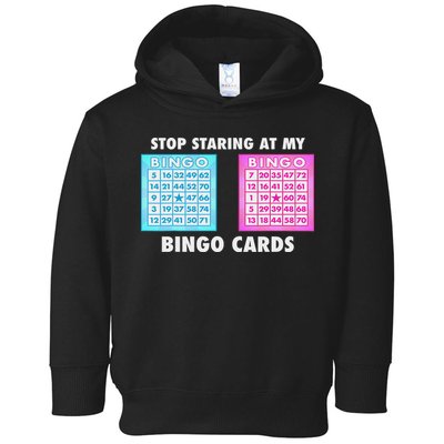 Funny Bingo Queen Stop Staring At My Bingo Cards Toddler Hoodie