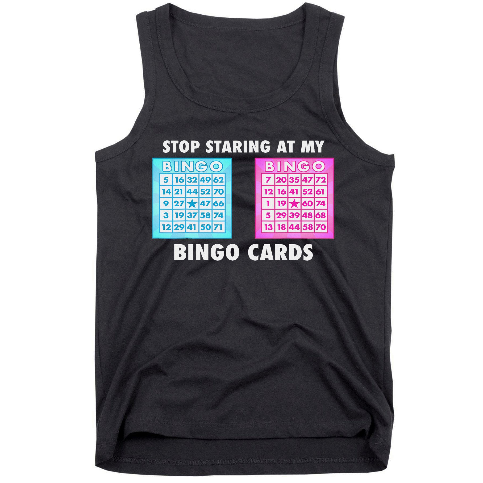 Funny Bingo Queen Stop Staring At My Bingo Cards Tank Top