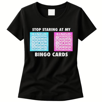 Funny Bingo Queen Stop Staring At My Bingo Cards Womens T-Shirt