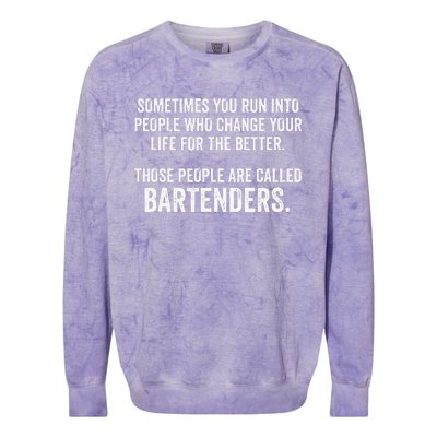 Funny Bartender Quote Colorblast Crewneck Sweatshirt