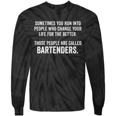 Funny Bartender Quote Tie-Dye Long Sleeve Shirt