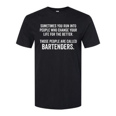 Funny Bartender Quote Softstyle CVC T-Shirt