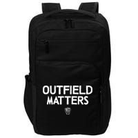 Funny Baseball Quote Outfield Matters Outfielders Impact Tech Backpack
