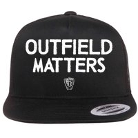 Funny Baseball Quote Outfield Matters Outfielders Flat Bill Trucker Hat