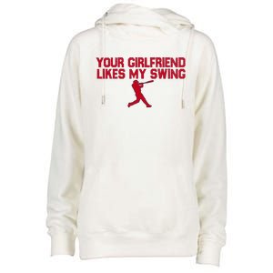 Funny Baseball Quote Your Girlfriend Likes My Swing Womens Funnel Neck Pullover Hood