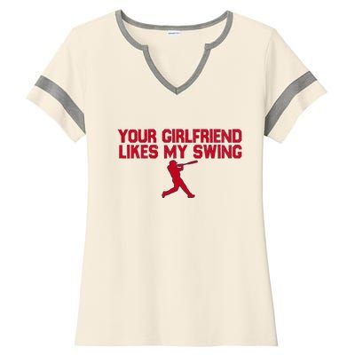 Funny Baseball Quote Your Girlfriend Likes My Swing Ladies Halftime Notch Neck Tee