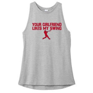 Funny Baseball Quote Your Girlfriend Likes My Swing Ladies PosiCharge Tri-Blend Wicking Tank