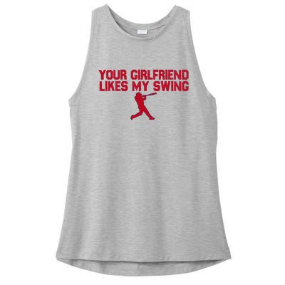 Funny Baseball Quote Your Girlfriend Likes My Swing Ladies PosiCharge Tri-Blend Wicking Tank