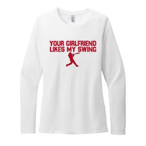 Funny Baseball Quote Your Girlfriend Likes My Swing Womens CVC Long Sleeve Shirt