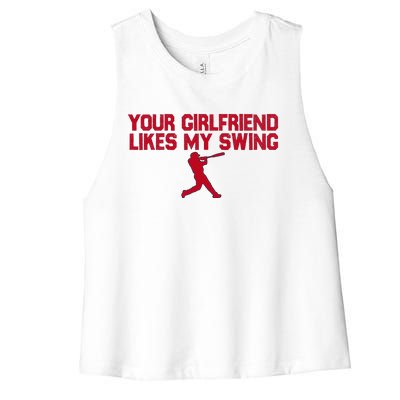 Funny Baseball Quote Your Girlfriend Likes My Swing Women's Racerback Cropped Tank