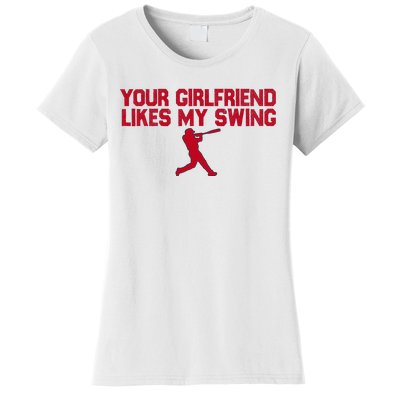 Funny Baseball Quote Your Girlfriend Likes My Swing Women's T-Shirt