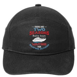 Funny Boating Quote Two Seasons Of Boating 7-Panel Snapback Hat