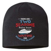 Funny Boating Quote Two Seasons Of Boating Sustainable Beanie