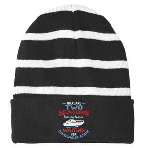 Funny Boating Quote Two Seasons Of Boating Striped Beanie with Solid Band