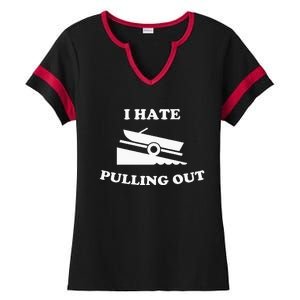 Funny Boating Quote I Hate Pulling Out For Boat Captain Ladies Halftime Notch Neck Tee