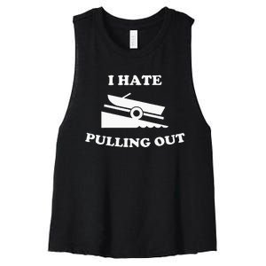 Funny Boating Quote I Hate Pulling Out For Boat Captain Women's Racerback Cropped Tank