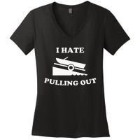 Funny Boating Quote I Hate Pulling Out For Boat Captain Women's V-Neck T-Shirt