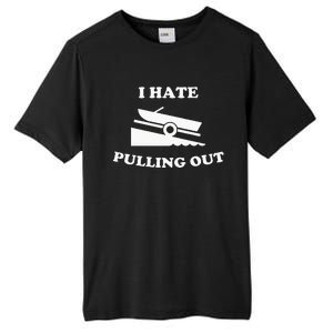 Funny Boating Quote I Hate Pulling Out For Boat Captain Tall Fusion ChromaSoft Performance T-Shirt