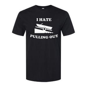 Funny Boating Quote I Hate Pulling Out For Boat Captain Softstyle CVC T-Shirt