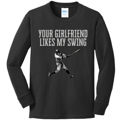 Funny Baseball Quote Your Girlfriend Likes My Swing Kids Long Sleeve Shirt