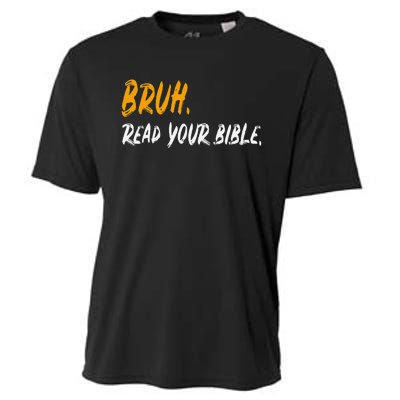 Funny Bruh Read Your Bible Meme Christian Gift Cooling Performance Crew T-Shirt