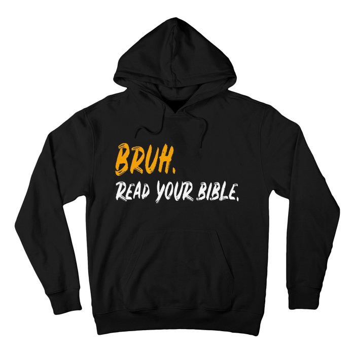 Funny Bruh Read Your Bible Meme Christian Gift Hoodie