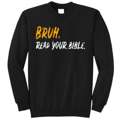 Funny Bruh Read Your Bible Meme Christian Gift Sweatshirt