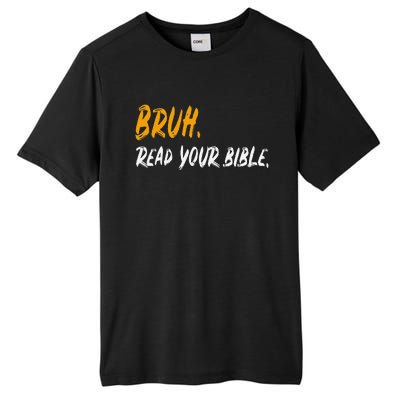 Funny Bruh Read Your Bible Meme Christian Gift Tall Fusion ChromaSoft Performance T-Shirt