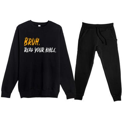 Funny Bruh Read Your Bible Meme Christian Gift Premium Crewneck Sweatsuit Set